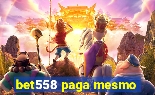 bet558 paga mesmo