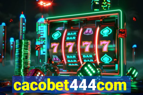 cacobet444com