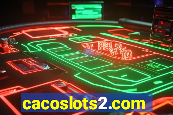 cacoslots2.com