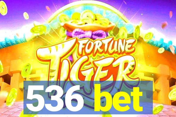 536 bet