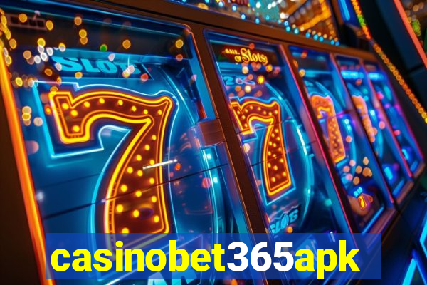 casinobet365apk