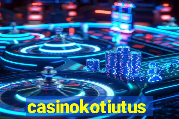 casinokotiutus