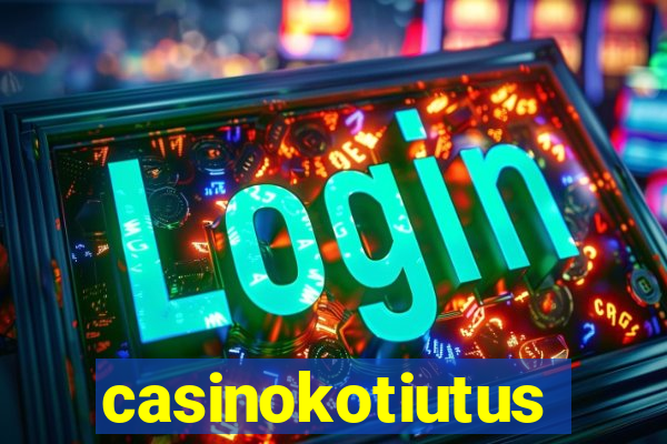 casinokotiutus