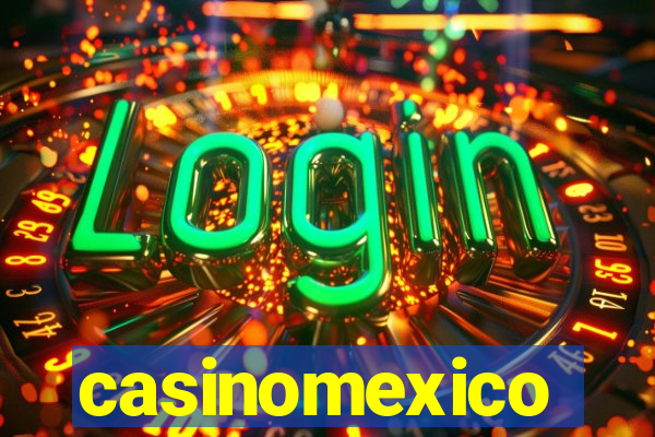 casinomexico