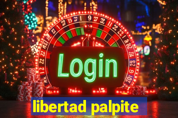 libertad palpite