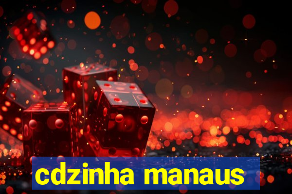 cdzinha manaus