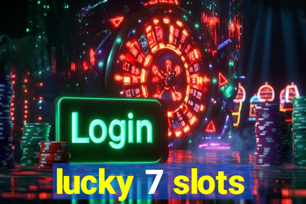 lucky 7 slots