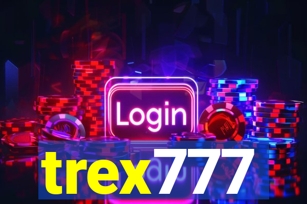 trex777