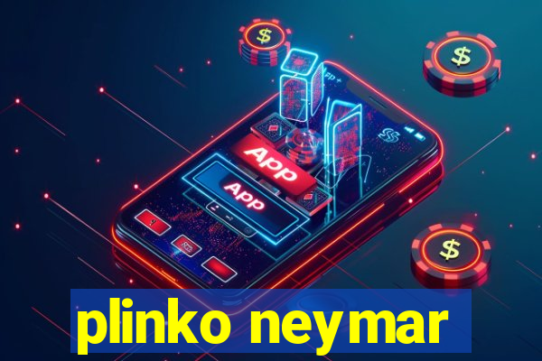 plinko neymar