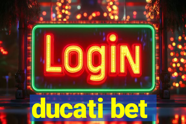 ducati bet