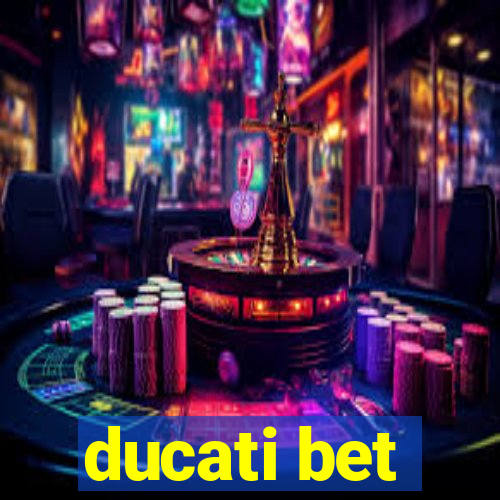 ducati bet