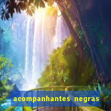 acompanhantes negras em santos