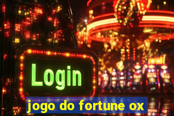 jogo do fortune ox