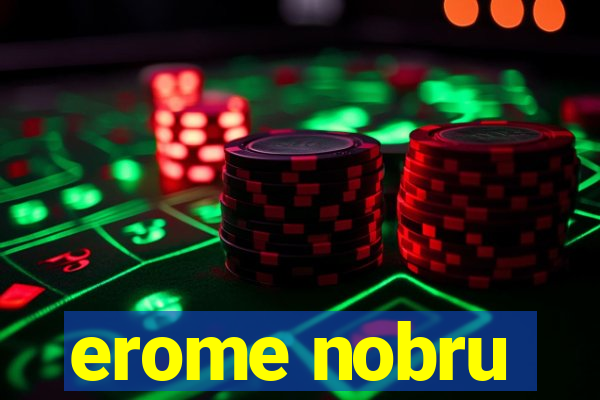 erome nobru