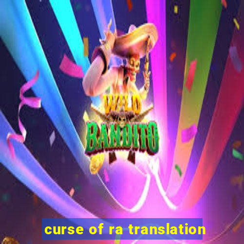 curse of ra translation