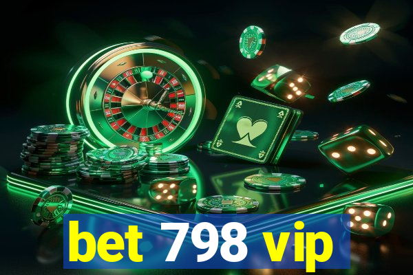 bet 798 vip