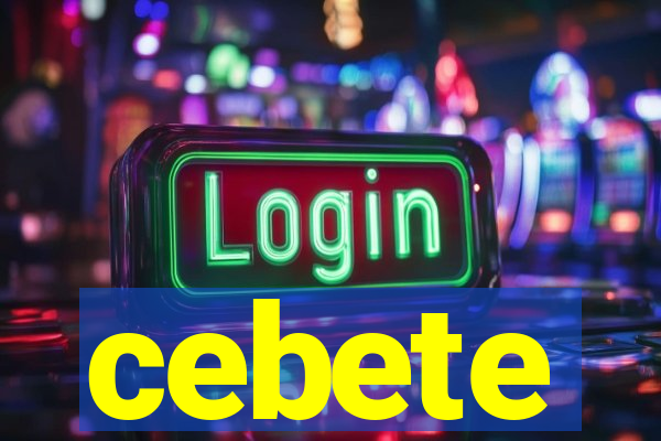 cebete