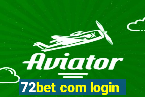 72bet com login