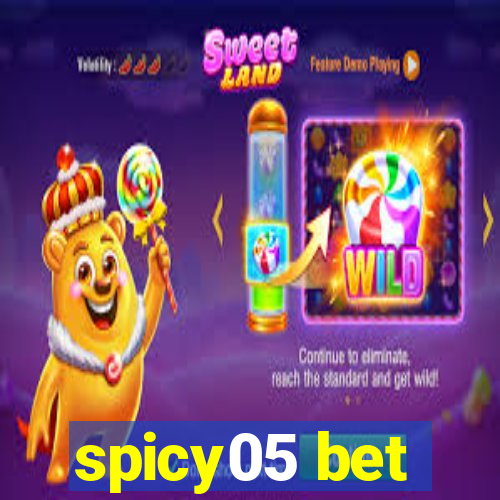 spicy05 bet