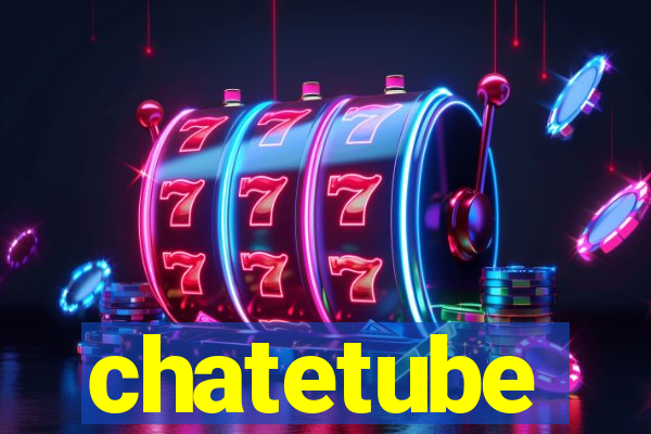 chatetube