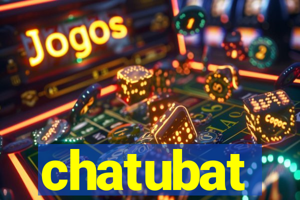 chatubat