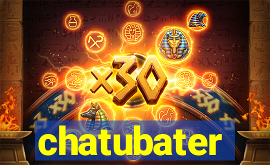 chatubater