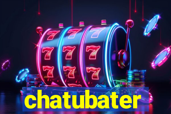 chatubater