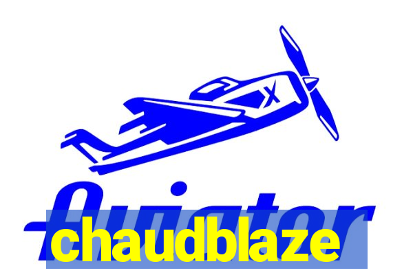 chaudblaze