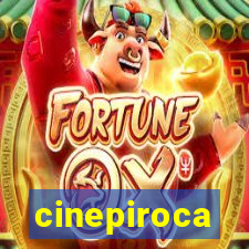 cinepiroca