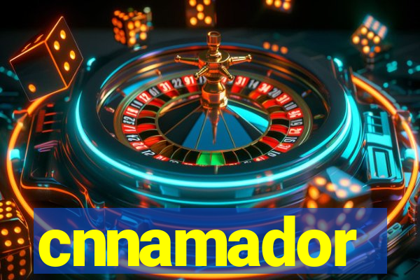 cnnamador