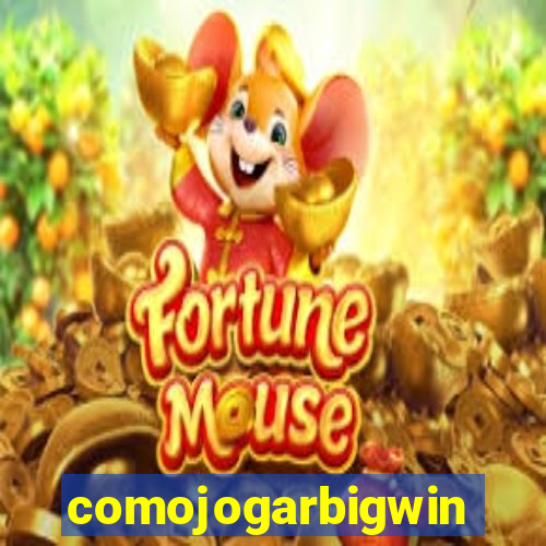 comojogarbigwin