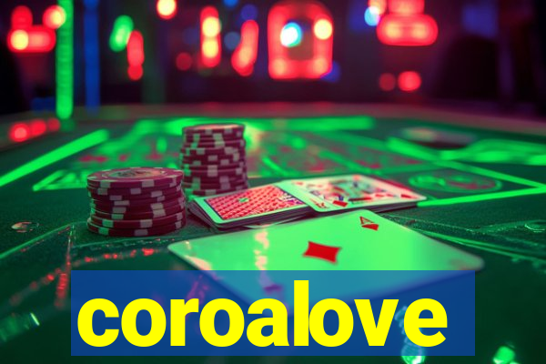 coroalove