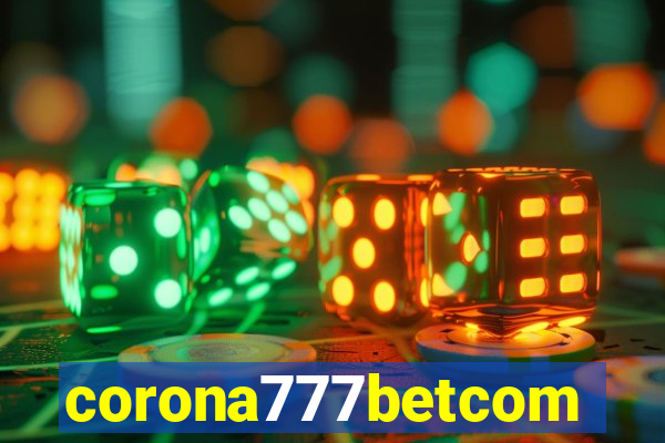 corona777betcom