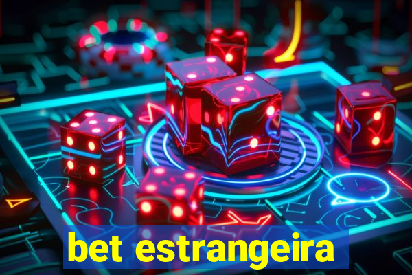 bet estrangeira