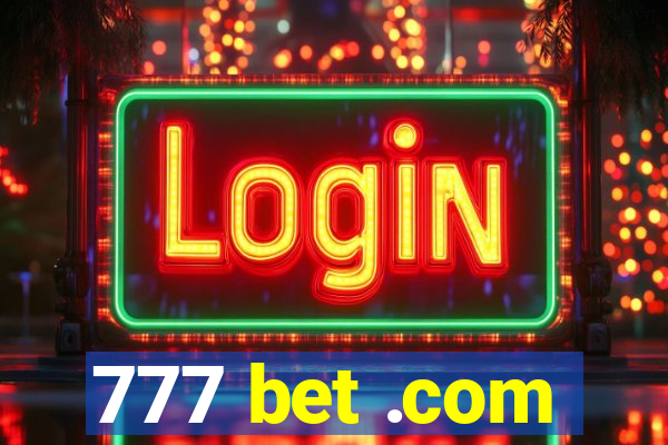 777 bet .com