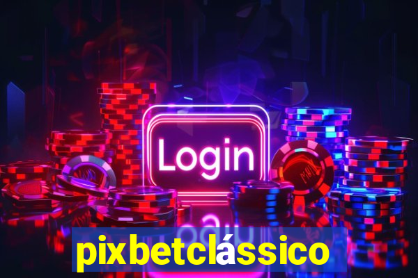 pixbetclássico