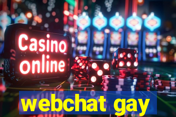 webchat gay