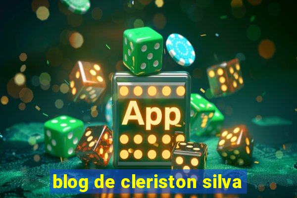 blog de cleriston silva