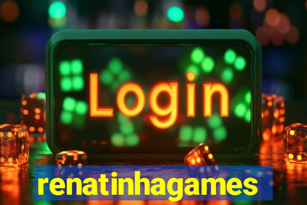 renatinhagames