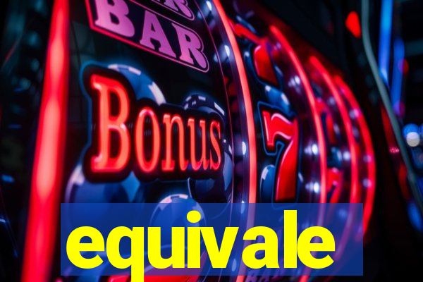 equivale