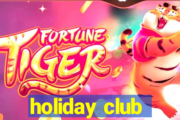 holiday club