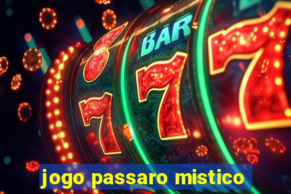 jogo passaro mistico