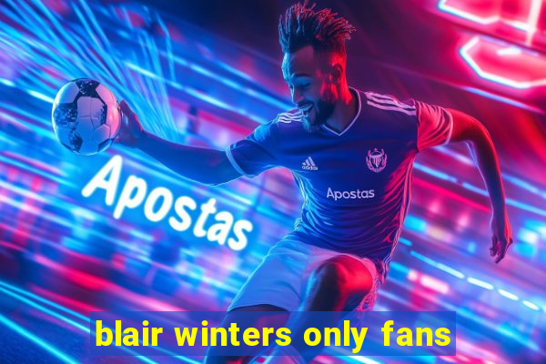 blair winters only fans