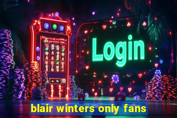 blair winters only fans