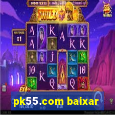 pk55.com baixar