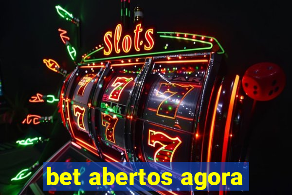 bet abertos agora