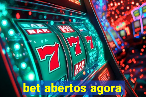 bet abertos agora