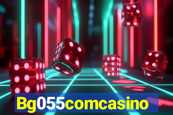 Bg055comcasino