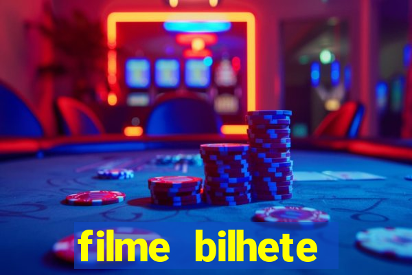 filme bilhete premiado completo dublado