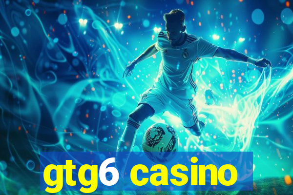 gtg6 casino